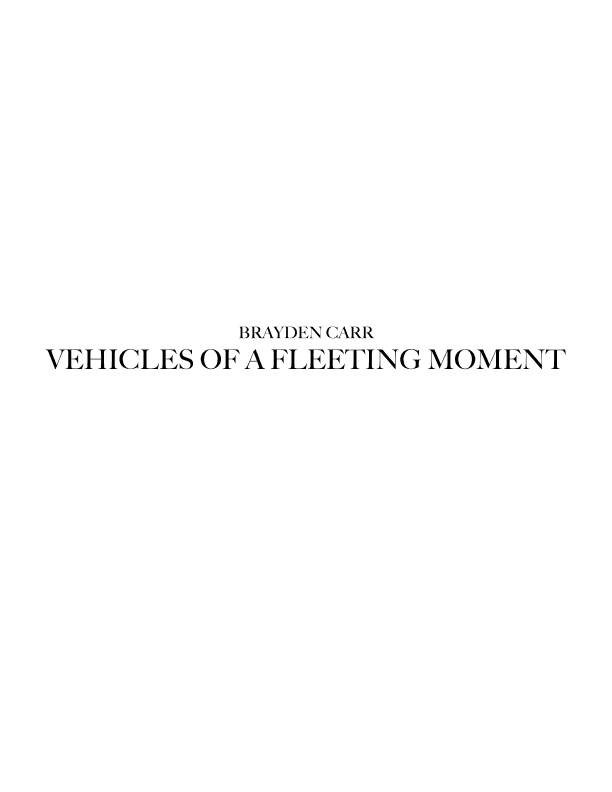 Vehicles of a Fleeting Moment