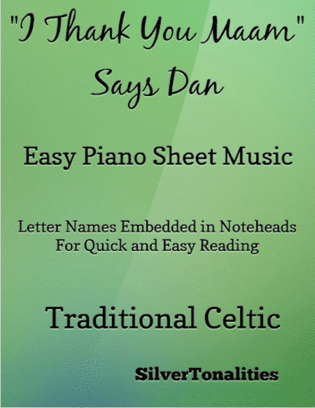 I Thank You Maam Says Dan Easy Piano (arr. SilverTonalities)
