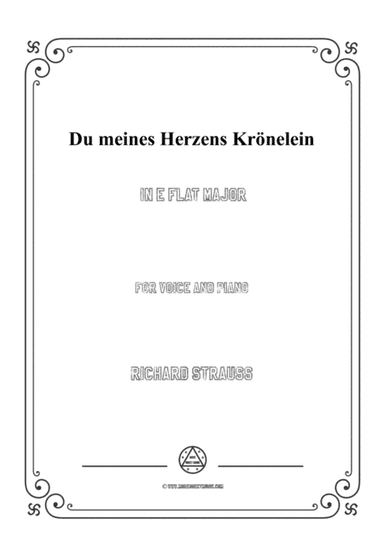 Richard Strauss-Du meines Herzens Krönelein in E flat Major,for Voice and Piano (arr. MSM)