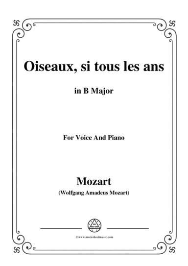 Mozart-Oiseaux,si tous les ans,in B Major,for Voice and Piano (arr. MSM)