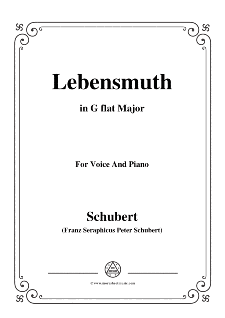 Schubert-Lebensmuth,in G flat Major,for Voice&Piano (arr. MSM)