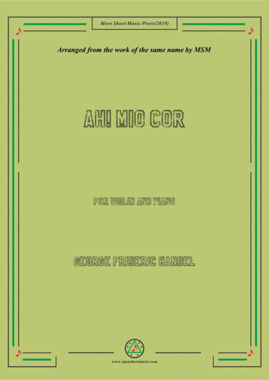 Handel-Ah! mio cor,for Violin and Piano (arr. MSM)