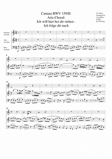 Arie-Choral: Ich will hier bei dir stehen - Ich folge dir nach - Aria-Chorale from Cantata BWV 159 ( (arr. Gil Garty)