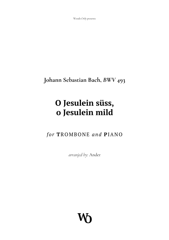 O Jesulein süss by Bach for Trombone (arr. Ander)