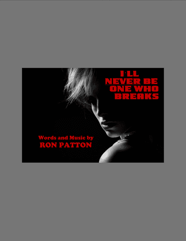 I’ll Never Be One Who Breaks