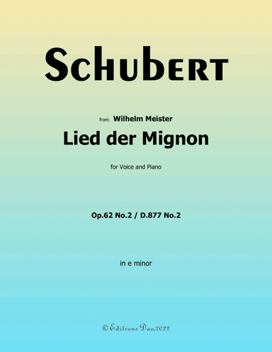 Lied der Mignon, by Schubert, in e minor (arr. Editions Dao)