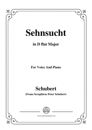 Schubert-Sehnsucht,D.52,in D flat Major,for voice and piano (arr. MSM)