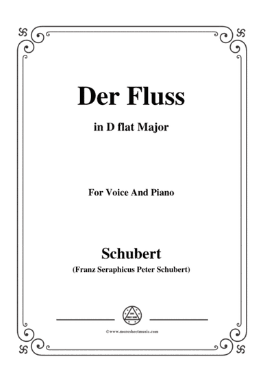 Schubert-Der Fluss,in D flat Major,for Voice&Piano (arr. MSM)