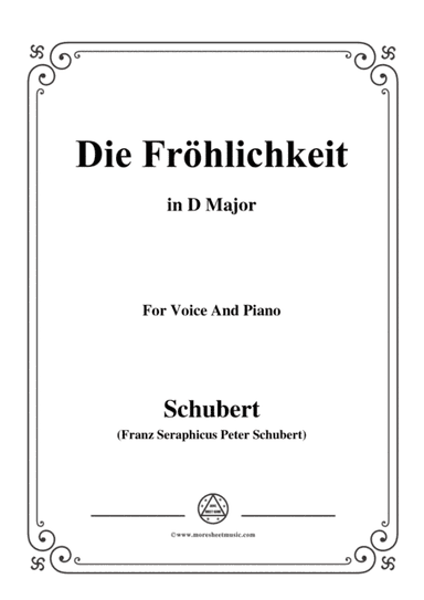 Schubert-Die Fröhlichkeit,in D Major,for Voice&Piano (arr. MSM)