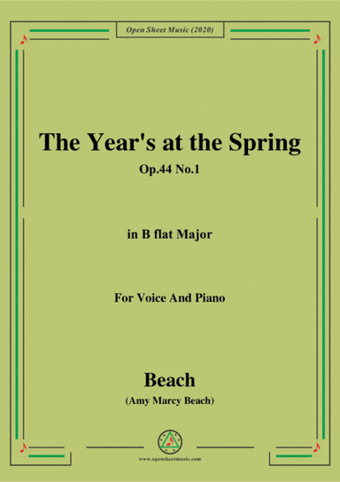 Beach-The Year's at the Spring,Op.44 No.1,in B flat Major,for Voice and Piano (arr. MSM)