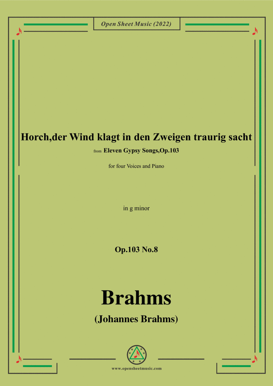 Brahms-Horch,der Wind klagt in den Zweigen traurig sacht,Op.103 No.8,in g minor (arr. Open Cloud)