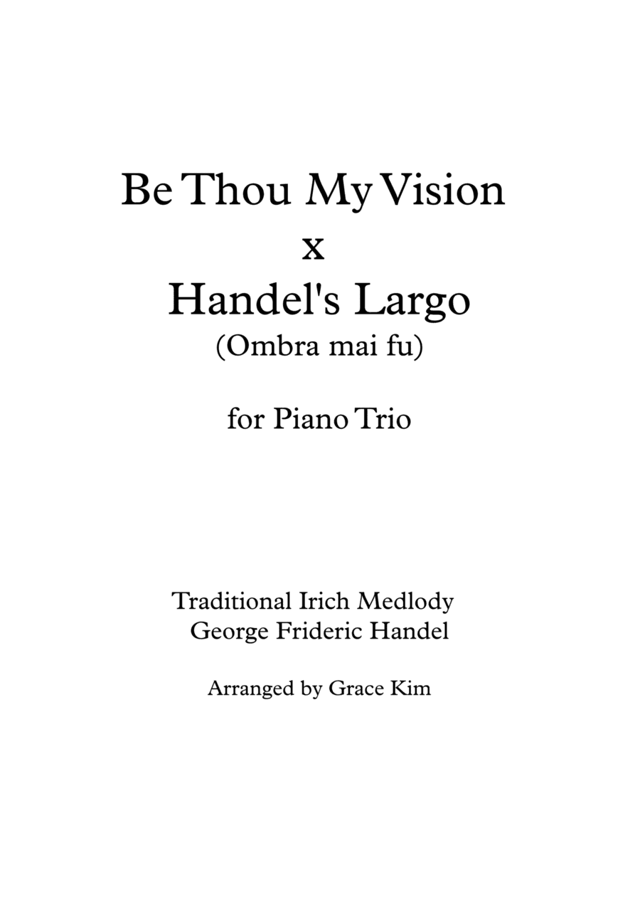 Be Thou My Vision x Handel's Largo "Ombra mai fu" (Violin/Cello/Piano) (arr. Grace Kim)