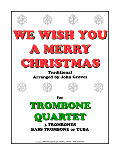 We Wish You A Merry Christmas - Trombone Quartet (arr. John Groves)
