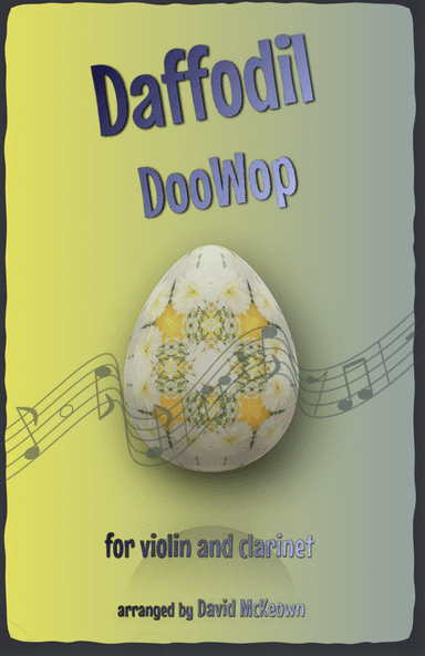 The Daffodil Doo-Wop, for Violin and Clarinet Duet