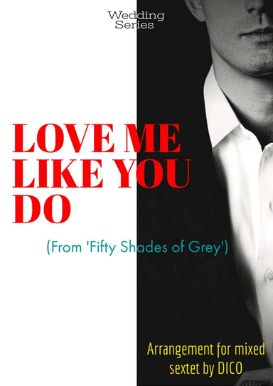 Love Me Like You Do (arr. Dico)