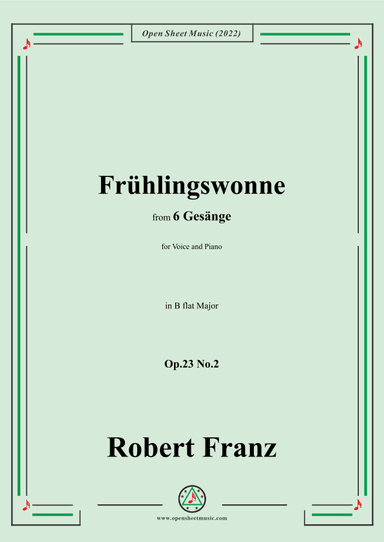 Franz-Fruhlingswonne,in B flat Major,Op.23 No.2,for Voice and Piano (arr. OSM Press)