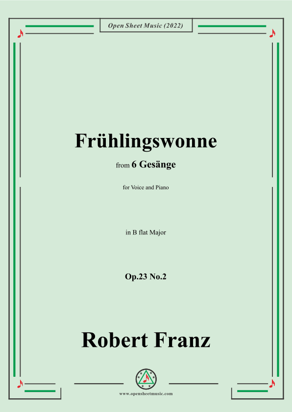 Franz-Fruhlingswonne,in B flat Major,Op.23 No.2,for Voice and Piano (arr. OSM Press)