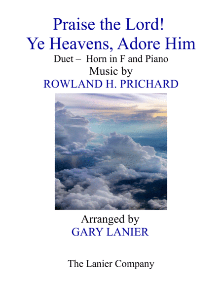PRAISE THE LORD! YE HEAVENS, ADORE HIM (Duet – Horn in F & Piano with Score/Part) (arr. Gary Lanier)