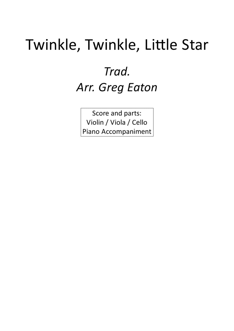 Twinkle, Twinkle, Little Star. Arranged for solo stringed instrument (violin, viola or cello) and pi (arr. Greg Eaton)