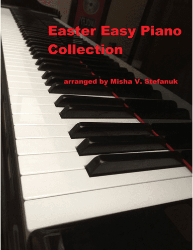 Easter Easy Piano Collection (arr. Misha Stefanuk)