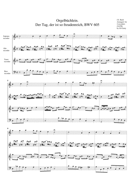 Der Tag, der ist so freudenreich, BWV 605 from Orgelbuechlein (arrangement for 4 recorders) (arr. Gil Garty)