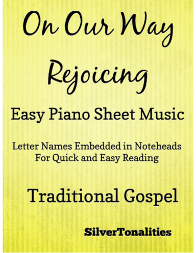 On Our Way Rejoicing Easy Piano Sheet Music (arr. SilverTonalities)