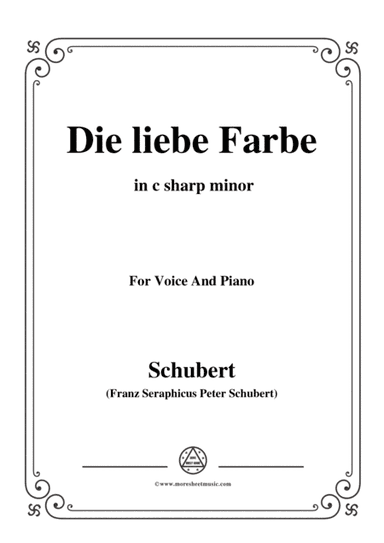 Schubert-Die liebe Farbe,from 'Die Schöne Müllerin',Op.25 No.16,in c sharp minor,for Voice&Piano (arr. MSM)