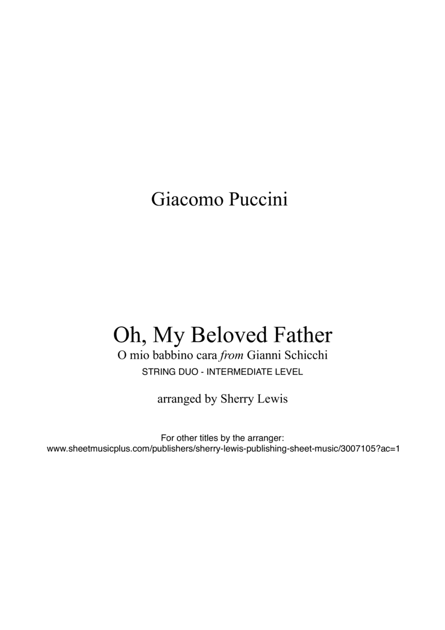 OH, MY BELOVED FATHER - O mio babbino caro - String Duo, Intermediate Level for violin and cello (arr. Sherry Lewis)