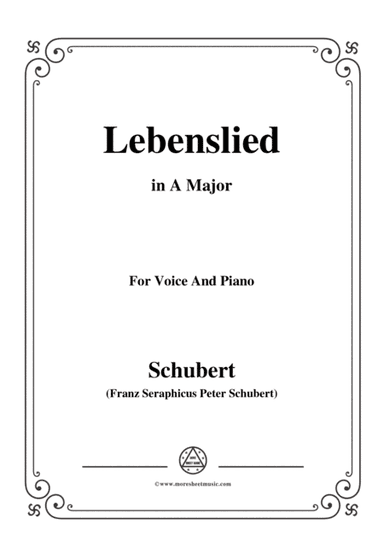 Schubert-Lebenslied,in A Major,for Voice&Piano (arr. MSM)