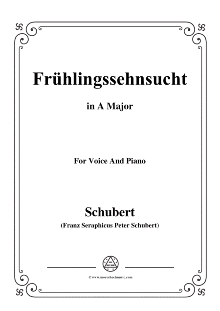 Schubert-Frühlingssehnsucht,in A Major,for Voice&Piano (arr. MSM)