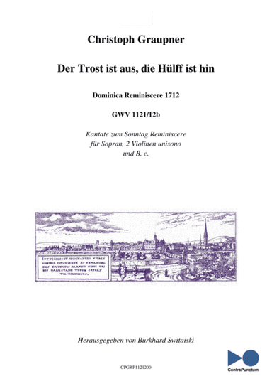 Graupner Christoph Cantata Der Trost ist aus, die Hülff ist hin GWV 1121/12b (arr. Dr. Burkhard Switaiski)