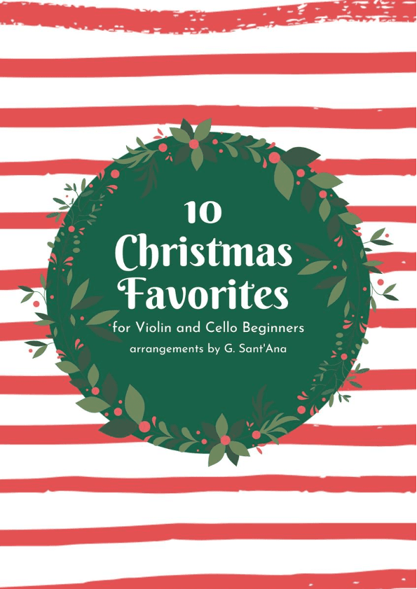 10 Christmas Favorites for Violin and Cello Beginners (Easy) (arr. Gisele Sant'Ana)