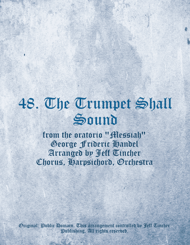48. The Trumpet Shall Sound (arr. Jeff Tincher)