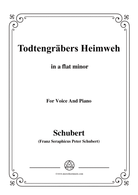 Schubert-Todtengräbers Heimweh,in a flat minor,for Voice&Piano (arr. MSM)