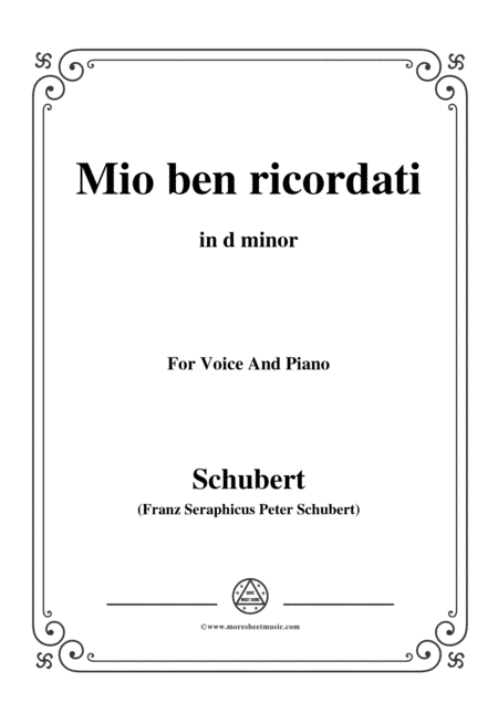 Schubert-Mio ben ricordati,in d minor,for Voice&Piano (arr. MSM)