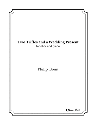 Two Trifles and a Wedding Present - for oboe