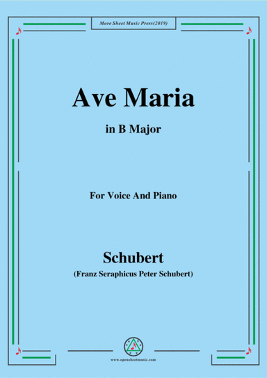 Schubert-Ave maria in B Major,for voice and piano (arr. MSM)