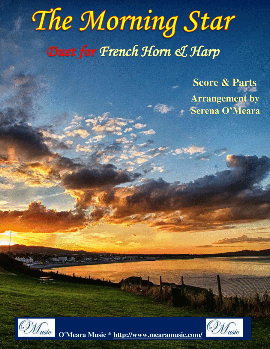 The Morning Star, Duet for French Horn & Harp (arr. Serena O’Meara)