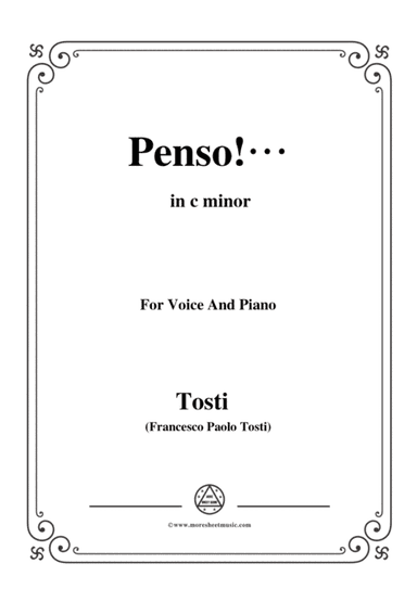 Tosti-Penso! In c minor,for Voice and Piano (arr. MSM)