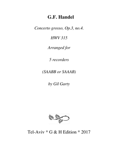 Concerto grosso, Op.3., no.4, HWV 315 (arrangement for 5 recorders) (arr. Gil Garty)