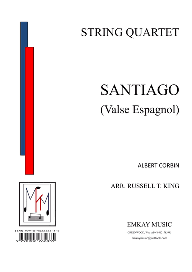 SANTIAGO (VALSE ESPAGNOL) – STRING QUARTET (arr. RUSSELL T. KING)