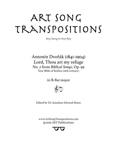 DVORÁK: Lord, Thou art my refuge, Op. 99 no. 2 (transposed to B-flat major) (arr. ArtSongTranspositions.com)