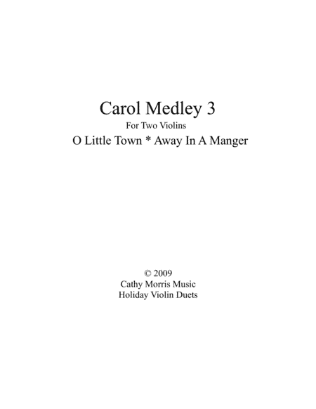 Carol Medley 3 Violin Duo O Little Town of Bethlehem / Away In A Manager (arr. Cathy Morris Music)