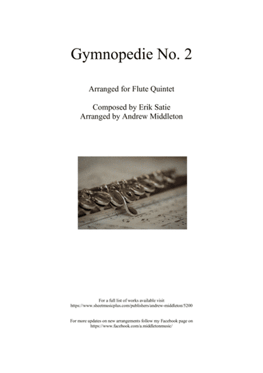 Gymnopedie No. 2 arranged for Flute Quintet (arr. Andrew Middleton)