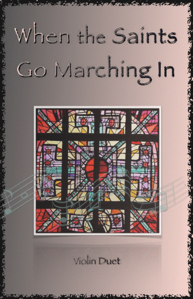 When the Saints Go Marching In, Gospel Song for Violin Duet (arr. David McKeown)