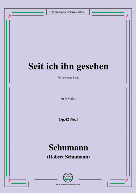 Schumann-Seit ich ihn gesehen,Op.42 No.1,in D Major,for Voice and Piano (arr. MSM)