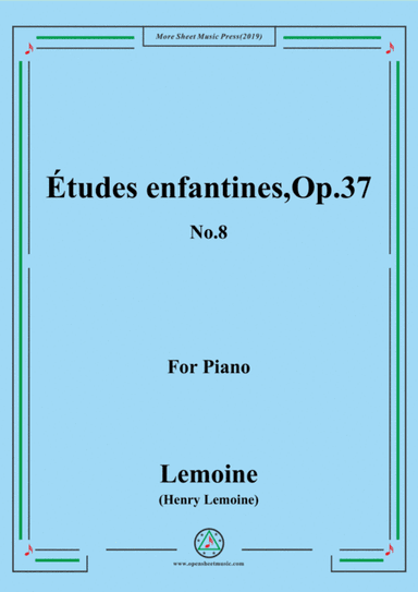 Lemoine-Études enfantines(Etudes) ,Op.37, No.8 (arr. MSM)