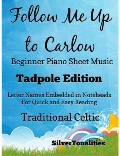 Follow Me Up to Carlow Beginner Piano Sheet Music 2nd Edition (arr. SilverTonalities)