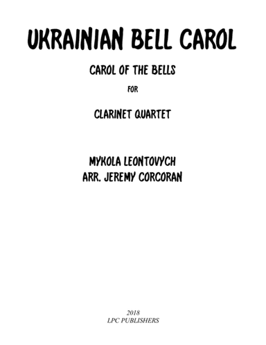 Ukrainian Bell Carol for Clarinet Quartet (arr. Jeremy Corcoran)