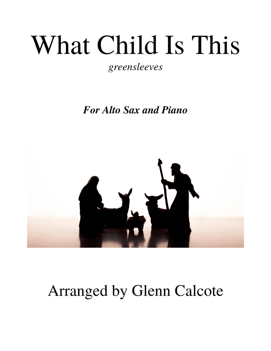 What Child Is This (Greensleeves) (arr. Glenn Calcote)